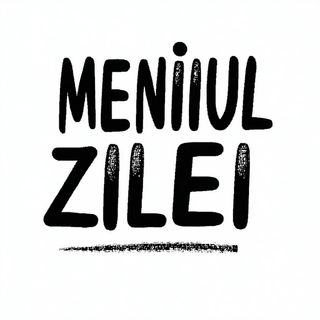 MENIUL ZILEI