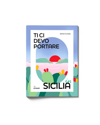 Ti ci devo portare in Sicilia