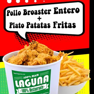 POLLO BROASTER ENTERO + PLATO PATATAS FRITAS