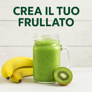 CREA IL TUO FRULLATO