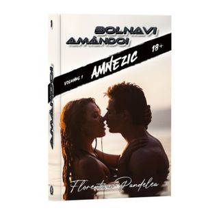 Bolnavi amândoi, Vol. 1, Amnezic - Florentina Pandelea