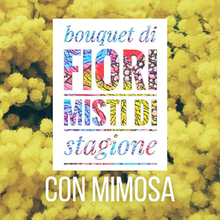 Bouquet di mimosa e fiori misti di stagione