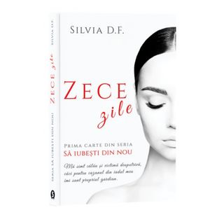 Zece zile - Silvia D.F.
