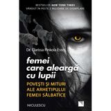 Cartea "Femei Care Aleargă Cu Lupii"