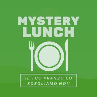 Mystery Lunch - Il tuo pranzo lo scegliamo noi!