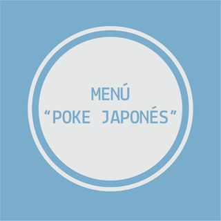MENÚ "POKE JAPONÉS"
