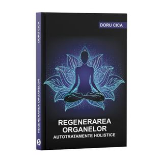 Regenerarea organelor - Doru Cica