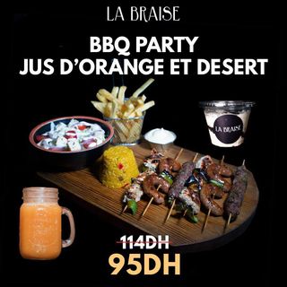 BBQ PARTY + JUS D'ORANGE + DESSERT