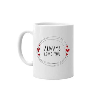 Cana personalizata "always love you"