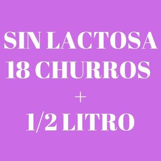 18 churros + 1/2 litro (500ml) Sin Lactosa