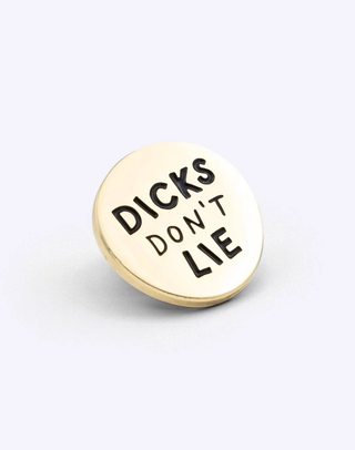 Spilla Dicks Don't LIE