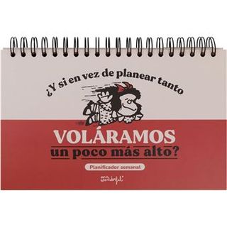 Mr Wonderful Planificador Semanal Mafalda ¿Y Si En Vez De Planear Tanto Voláramos Un Poco Más Alto? - 8445641065292