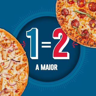 1=2 Pizzas A MAIOR