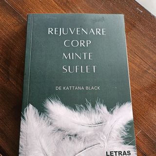 Carte Rejuvenare trup, minte,suflet