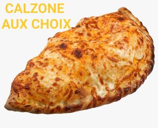 CALZONE  aux CHOIX