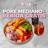 Poke Mediano  + Bebida Gratis.