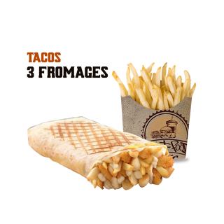 Tacos 3 Fromages