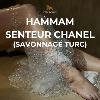 HAMMAM AUX SENTEURS DE CHANEL (SAVONNAGE TURC)