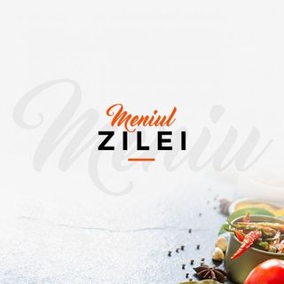 Meniul zilei 