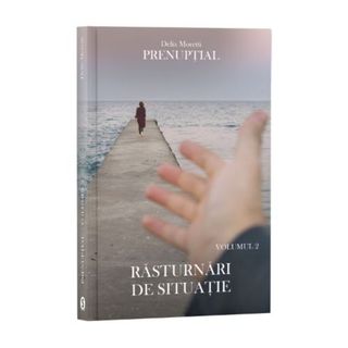 Prenupțial, Vol. 3, Totul va fi bine - Delia Moretti