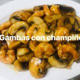Gambas con champiñon