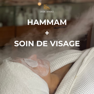 HAMMAM + SOIN DE VISAGE