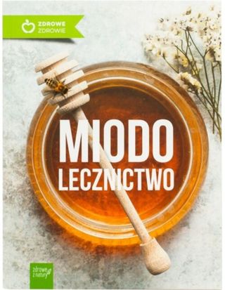 Książka Miodo Lecznictwo