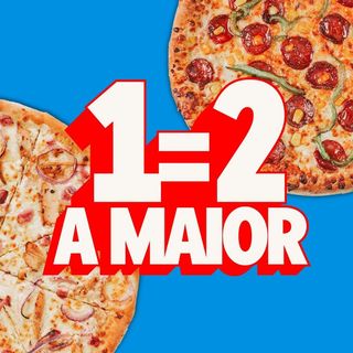 1=2 Pizzas A MAIOR