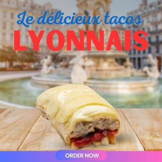Tacos le Lyonnais / The Lyonnais Tacos
