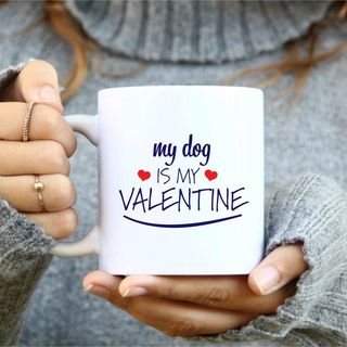 Cană - My dog is my Valentine