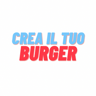 Crea il tuo Burger