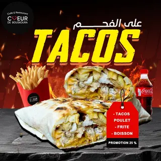 Tacos Poulet avec Frites Boisson gratuit 