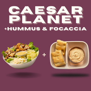 CAESAR PLANET + HUMMUS & FOCACCIA  - Menù