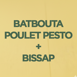  Batbouta poulet pesto + Bissap   