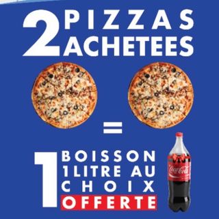 2 pizzas acheter 1L de boisson offerte *(voir description)