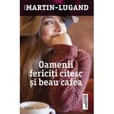 Carte "Oamenii Fericiti Citesc Si Beau Cafea"