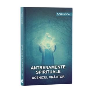 Antrenamente spirituale - Doru Cica