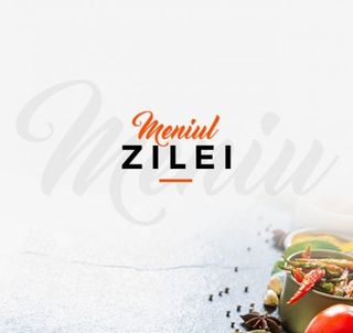 Meniul zilei