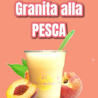 Granita alla pesca 