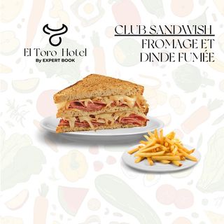 Club Sandwich Fromage Dinde Fumée & Frites
