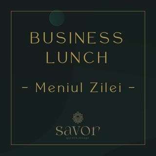 Ciorba + Fel principal + Desert