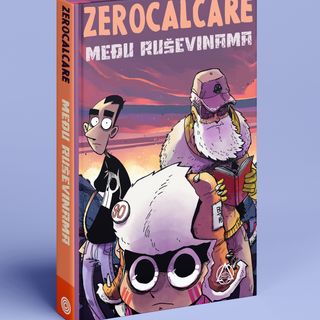 MEĐU RUŠEVINAMA - ZEROCALCARE
