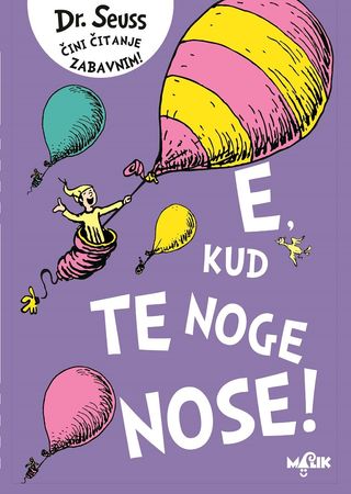 Malik knjiga E, kud te noge nose - Dr.Seuss 6070488