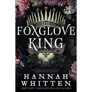 The Foxglove King - Hannah Whitten