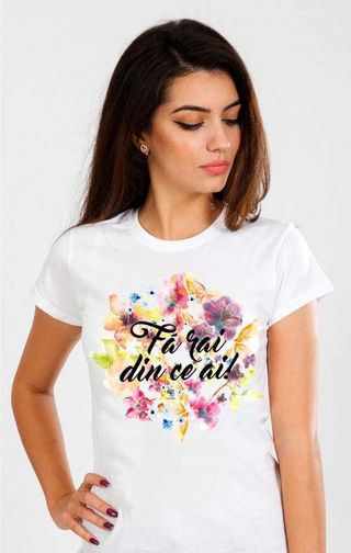 Tricou Fă Rai Din Ce Ai
