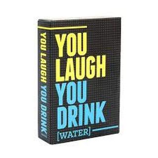 You Laugh You Drink Water Beverage