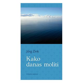 Kako danas moliti