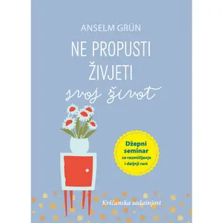 Ne propusti živjeti svoj život