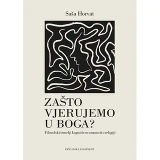 ZAŠTO VJERUJEMO U BOGA?