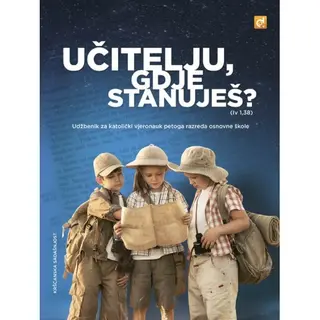 Učitelju, gdje stanuješ? (Iv 1,38) - udžbenik za 5. razred osnovne škole